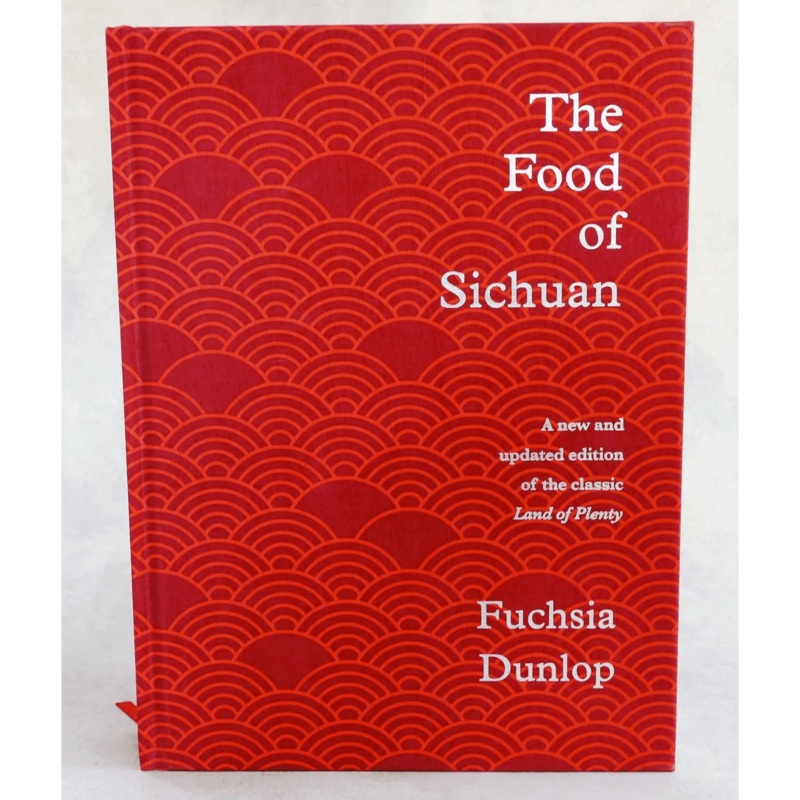 Cookbook: The Food of Sichuan by Fuschia Dunlop