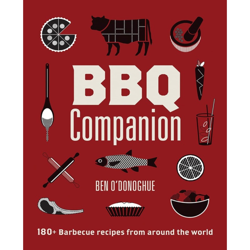BBQ Companion: 180+ Barbecue Recipes From Around the World
